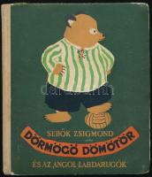 Sebők Zsigmond: Dörmögő Dömötör és az angol labdarúgók. Demjén Zsuzsa rajzaival. Bp., 1958, Móra. Kiadói félvászon-kötés, kissé viseltes borítóval, néhány lapon ceruzás firkával, ajándékozási bejegyzéssel.