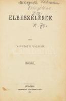 Mikszáth Kálmán: Elbeszélések. I-II. köt. [Egy kötetben]. Bp., 1874. Vodiáner F.-ny., 1 sztl. lev.+ ...