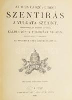 Az Ó és Új Szövetségi Szentírás a Vulgata szerint, figyelemmel az eredeti szövegre. Káldi György for...