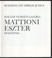 N. Pénzes Éva, Pogány Ö. Gábor: Mattioni Eszter kiállítása. Budapest 1977, április-június, Magyar Ne...