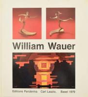 William Wauer. Basel, 1979, Editions Panderma Carl Laszlo. Német nyelven. Rendkívül gazdag képanyaggal illusztrált. Kiadói kartonált papírkötés.