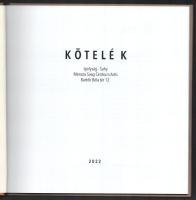 Kötelék. Szerk.: Németh Géza. Kiállítási katalógus, benne több festő-, szobrász-, grafikus-, és fotó...