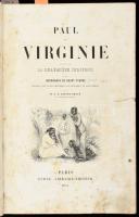 Bernardin de Saint-Pierre: Paul et Virginie suivi de La Chaumi?re indienne. Párizs, 1853, Furne. 1 t (szerző acélmetszetű portréja) + XL + 1 t (színes Korzika térkép) + 330 p. Francia nyelven. Számos rotációs fametszetű illusztrációval. Aranyozott gerincű, historizáló ornamentikával díszített korabeli egészbőr-kötés, gerincen és borítón kopásnyomokkal, többségében (foxing) foltos lapokkal, két lap hiánnyal (233-236 oldal), néhány kevés lap széle javított.