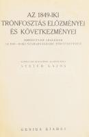 Steier Lajos: Az 1849-iki trónfosztás következményei. Ismeretlen adalékok az 1848-49-iki szabadságha...