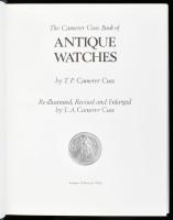 T.P. Camerer Cuss: The Camerer Cuss Book of Antique Watches. Re-illustrated, Revised and Enlarged by...