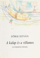 Eörsi István: A kalap és a villamos. Gyermekversek. DEDIKÁLT! hn., 1992, T-Twins Kiadó. Kiadói papírkötés.