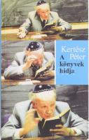 Kertész Péter: A könyvek hídja. Emlékfüzér Scheiber Sándorról. DEDIKÁLT! Bp., 2005, Urbis. Kiadói papírkötés.