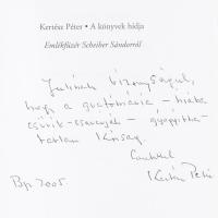 Kertész Péter: A könyvek hídja. Emlékfüzér Scheiber Sándorról. DEDIKÁLT! Bp., 2005, Urbis. Kiadói pa...