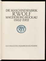 1912 Die Maschinenfabrik R. Wolf Magdeburg-Buckau 1862-1912. Aus Anlass des 50 jährigen Bestehen. Né...