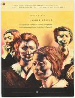 Fehér Dávid (szerk.): Lakner László: Varrólányok Hitler beszédét hallgatják. / Seamstresses Listen to Hitler's Speach. Az 1800 utáni gyűjtemény kabinetkiállításai. IV. / Cabinet exhibitions of the department of art after 1800. IV. Bp., 2011. Szépművészeti Múzeum. Magyar és angol nyelvű szöveggel. Kiadói papírkötésben, levált hátsó borítóval.