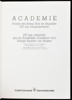 Academie des Beaux-Arts de Bruxelles 275 ans d'enseignement. (275 év oktatás a Brüsszeli Király...