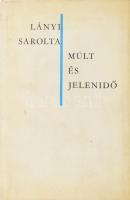 Lányi Sarolta: Múlt és jelenidő. DEDIKÁLT! Bp., 1966, Magvető. Kiadói egészvászon-kötés, kiadói papír védőborítóban.