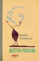 Novák Valentin: Biztos fogyás. DEDIKÁLT! Bp., 2008., Pont. Kiadói papírkötés.