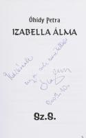 Óhidy Petra: Izabella álma. DEDIKÁLT! hn., én., Sz. S. Kft. Kiadói papírkötés