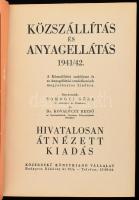 Közszállítás és anyagellátás 1941/42. A Közszállítási szabályzat és az Anyagellátási rendelkezések m...