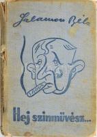 Salamon Bél: Hej, színművész... A szerző, Salamon Béla (1885-1965) színész, színházigazgató, humorista által DEDIKÁLT példány. Bp., 1939., Szerzői kiadás. Kiadói egészvászon-kötés, rossz állapotban, kopott borítóval, sérült gerinccel é szétvált kötéssel.