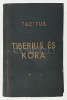 Tacitus, Cornelius: Tberius és kora (Kr. u. 14-19.) Annales I-II. 1943, Parthenon. Kiadói egészvászon kötés, kopottas állapotban.