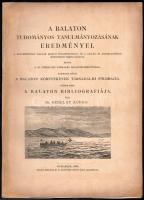 Sziklay János: A Balaton bibliográfiája. A Balaton tudományos tanulmányozásának eredményei III. köt.: A Balaton környékének társadalmi földrajza. V. rész. Bp., 1904, Magyar Földrajzi Társaság Balaton-Bizottsága,(Kilián Frigyes-ny.),58+2 p. Kiadói papírkötés, restaurált borítóval. Ritka!