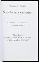 Udvarhelyi András: Napoleon, a hősSzerelmes / Napoleon a kerrierista. H.n., 2004. DEDIKÁLT! Kiadói p...