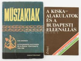 2 db - A Kiska-alakulatok és a budapesti ellenállás + Műszakiak. Kiadói papírkötés, jó állapotban.