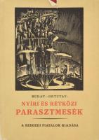 Buday-Ortutay: Nyíri és rétközi parasztmesék. Gyoma, Kner. Kiadói félvászon kötés, sérült papír védőborítóval, kissé kopottas állapotban.