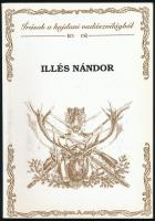 Bányai József (összeáll.): Illés Nándor. Írások a hajdani vadászvilágból. 1997, TerraPrint. Kiadói papírkötés, jó állapotban.