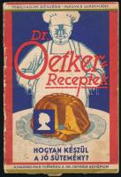 Dr. Oetker receptek. Hogyan készül a jó sütemény? Kiadói papírkötés, kopottas állapotban.