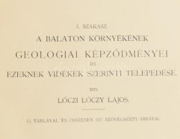 Lóczi Lóczy Lajos: A Balaton környékének geológiai képződményei és ezeknek vidékek szerinti telepedé...