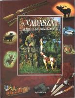 Chaumeton, Hervé (szerk.): A vadászat gyakorlati kézikönyve. Pécs, 1998, Alexandra. Kiadói kartonált kötés, jó állapotban.