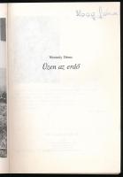 Wentzely Dénes: Üzen az erdő. 1993, Lipták Vadászati és Kereskedelmi Bt. Első kiadás. Kiadói papírkö...