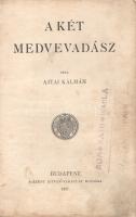 Ajtai Kálmán: 
A két medvevadász.
Budapest, 1927. Szent-István-Társulat (Stephaneum Nyomda és Köny...