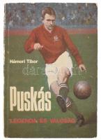 Hámori Tibor: Puskás. Legenda és valóság. Puskás Ferenc (1927-2006) labdarúgó által DEDIKÁLT példány! Bp., 1982, Sportpropaganda. Fekete-fehér fotókkal illusztrált. Kiadói kopott papírkötés.