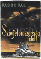 Pados Pál: Szovjetoroszország felett. Bp., 1942, Révai. Félvászon kötés, modern másolt papírborítóval, jó állapotban.