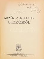 Hegedűs Loránt: Túl az óperencián. Mesekönyv kis unokámnak. Hozzáktöve: Mesék a boldog öregségről. A...