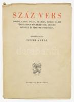 Száz vers. Görög, latin, angol, francia, német, olasz válogatott költemények eredeti szövege és magyar fordítása. Összeáll.: Szerb Antal. Bp, 1943,Officina. Első kiadás. Kiadói papírkötés, a külső boríték szakadt.