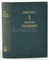 Kerék Mihály: A magyar földkérdés. A szerző, Kerék Mihály (1902-1990) szociográfus által DEDIKÁLT pé...