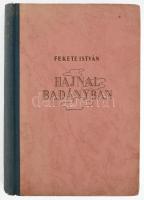 Fekete István: Hajnal Badányban. Bp., 1942, Singer és Wolfner, 328 p. Első kiadás. Kiadói félvászon-kötés, kissé kopott borítóval.