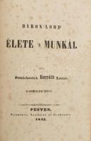 Petrichevich Horváth Lázár: Lord Byron élete és munkái. I-III. kötet. (Egybekötve.) I. köt.: Byron l...