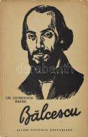 Gheorghe Georgescu-Buzău: Bălcescu. Ford.: Jakab Ernő, Beke György, Vajda Béla. Bukarest, 1957, Álla...