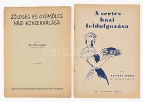 Kapitány Mária: A sertés házi feldolgozása./ Zöldség és gyümölcs házi konzerválása. (VI. kiadás.) Bp., 1941-1944, Szerzői, 32 p.+62+2 p. Kiadói papírkötés.