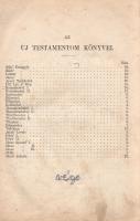 Új Testamentom, azaz: A' Mi Urunk Jézus Krisztusnak Új szövetsége. Magyar nyelvre fordította Ká...