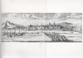 Buda és Pest grafikus ábrázolásai a visszafoglalás korában. 1683-1718. Graphische Darstellungen der ...