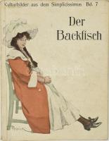 Der Backfisch. Kulturbilder aus dem Simplicissimus Bd. 7. München, [1908], Albert Langen. Egészoldalas, fekete-fehér illusztrációkkal. Német nyelven. Kiadói papírkötés, kissé viseltes borítóval, egy hiányzó lappal.