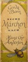 Born, Gerda: Sechs Märchen nach Hans Christian Andersen und Gebrüder Grimm. Die bunten Waldheim-Kind...