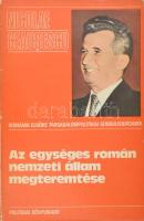 Nicolae Ceausescu: Az egységes román nemzeti állam megteremtése. Bukarest, 1984, Politikai Könyvkiadó. Kiadói papírkötés, kissé kopott borítóval.