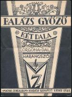 1940 Balázs Győző két dala (Orgona-dal, Harangszó). Bp., "Magyar Zenealbum" kiadása, (3) p. Kotta, hátoldalán Balázs Győző zeneszerző saját kezű aláírásával és soraival 1962-ből, levélként elküldve.