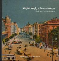 Piskolti Bernadett: Végtől végig a Terézvároson. Magyar és angol nyelvű képes könyv. 112 old., Budapest, 2007. Előszó: Forgách András - Forgách András által dedikált példány