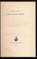Krúdy Gyula: Pest-budai séták. Vál., utószóval és jegyzetekkel ellátta: Dr. Kozocsa Sándor. Bp., 195...