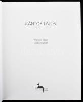 Csák Ferenc (szerk.): Kántor Lajos. Wehner Tibor bevezetőjével. Bp.-Sopron, 2008, Körmendi. Színes f...