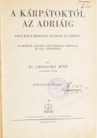 Cholnoky Jenő: A Kárpátoktól az Adriáig. Nagy-Magyarország írásban és képben. Bp., [1934], Somló Béla (Hungária-ny.), 275+(1) p. Fekete-fehér fotókkal gazdagon illusztrálva. Átkötött félvászon-kötésben, kissé viseltes borítóval, a gerincen kisebb sérüléssel, régi intézményi bélyegzővel, kihajtható térkép nélkül.